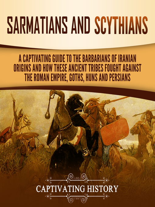 Title details for Sarmatians and Scythians by Captivating History - Available